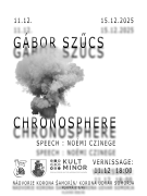 Vernisáž výstavy Gábora Szűcsa: Chronosphere 2